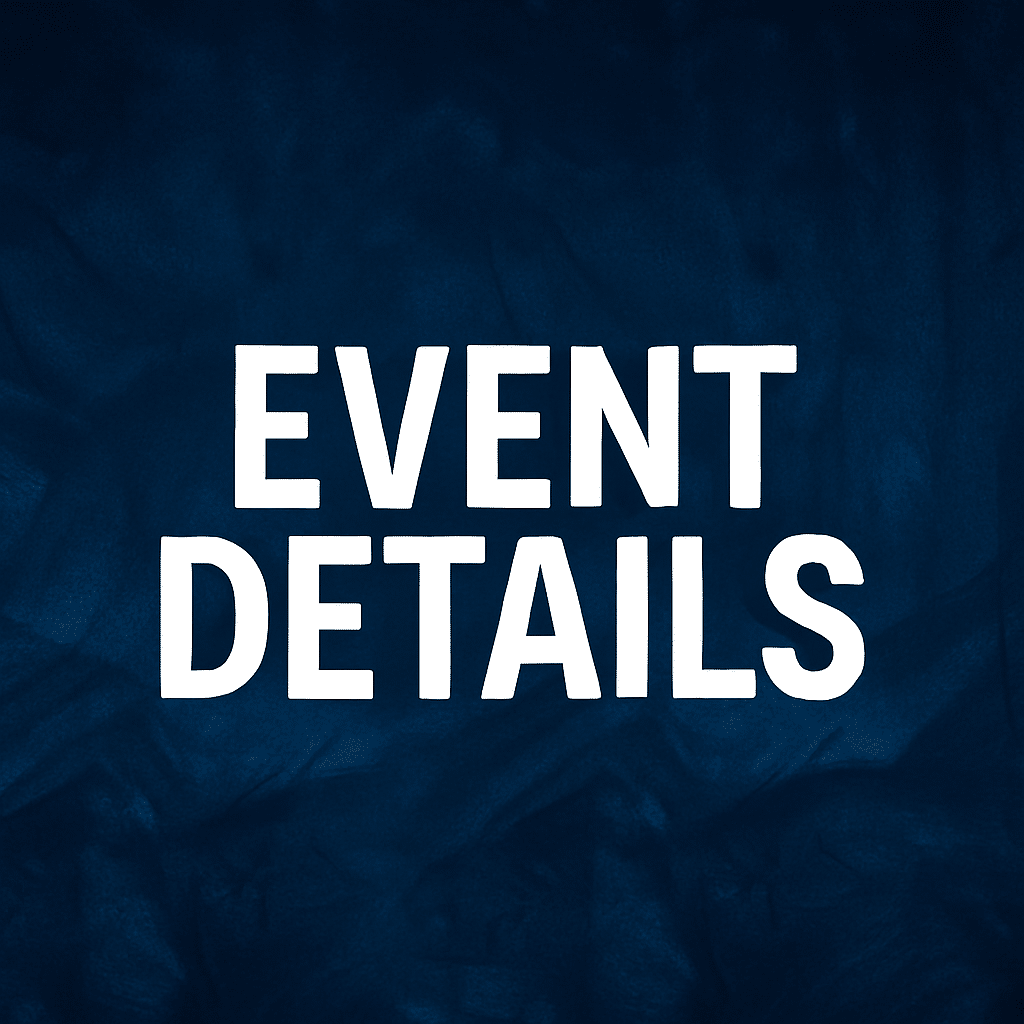 EVENT DETAILS WRITTEN IN WHITE BOLD TEXT  WITH BLUE BACKGROUND